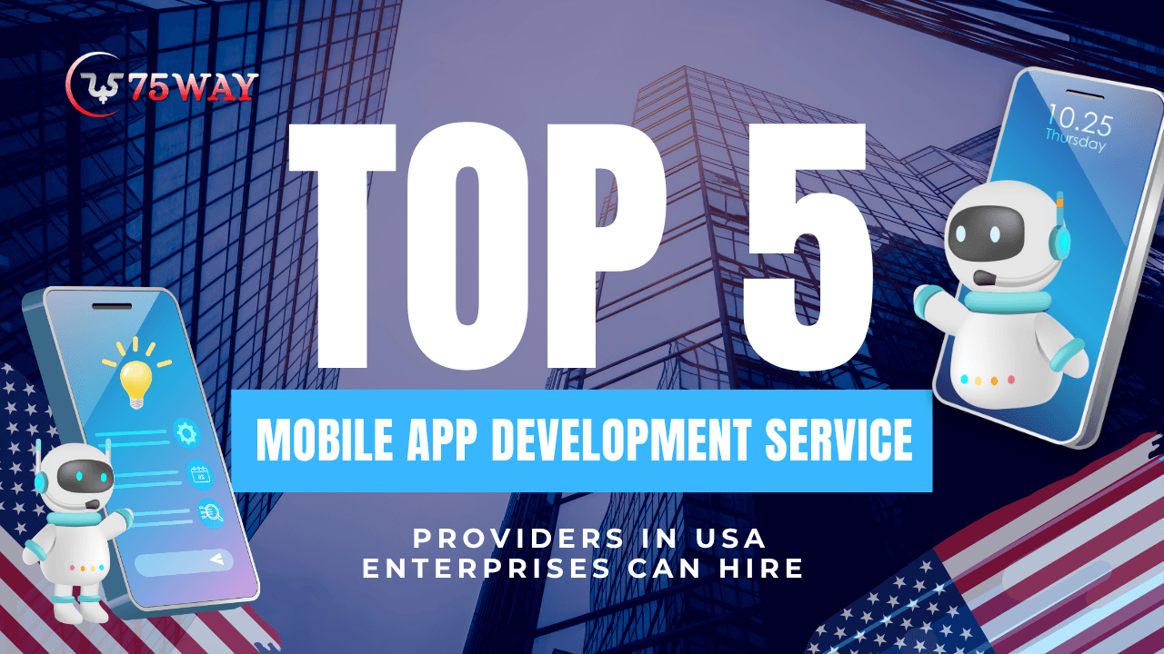 Top 5 Mobile App Development Service Providers in USA