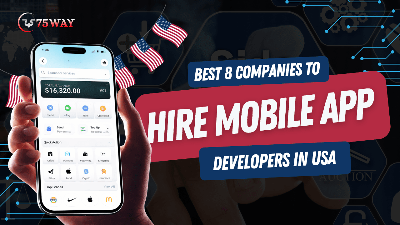 Top 8 Companies to Hire Expert Mobile App Developers in USA