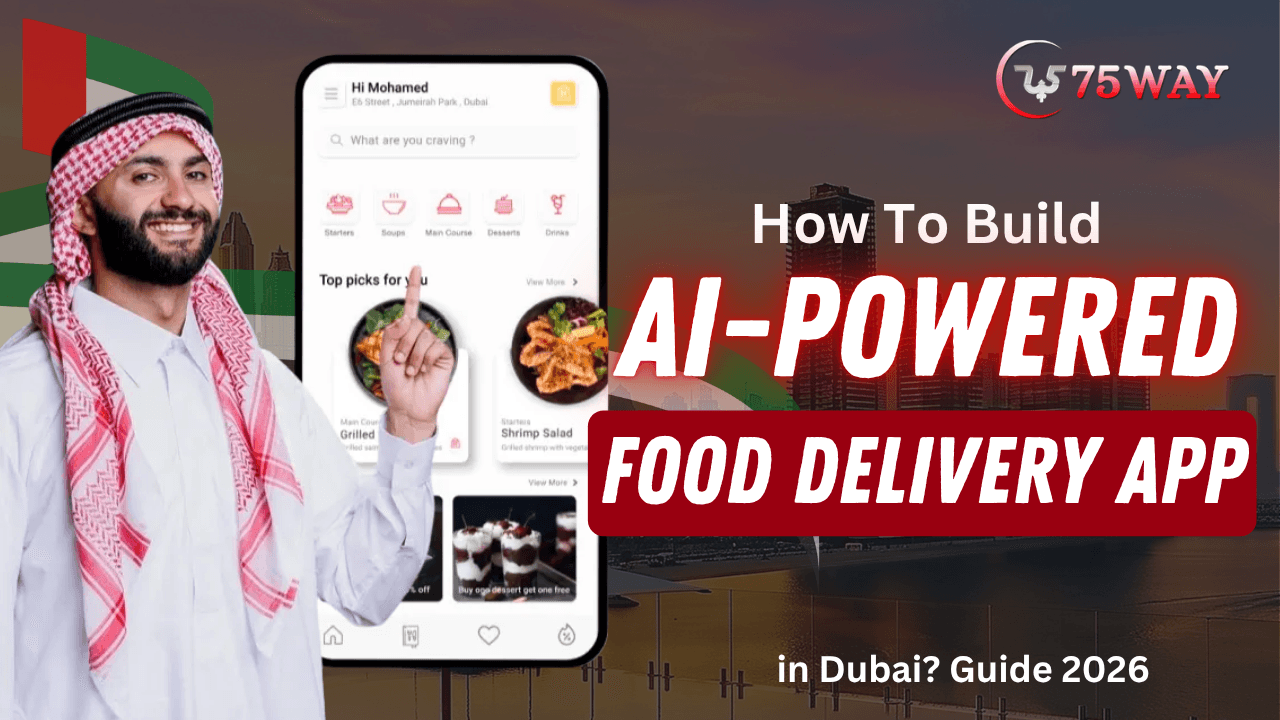 How To Build AI-Powered Food Delivery App in Dubai?