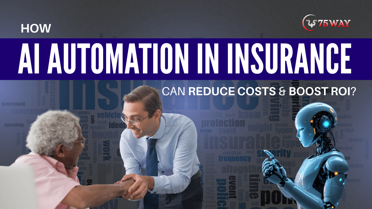 AI Automation in Insurance To Reduce Costs & Boost ROI